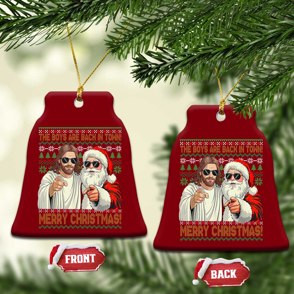 The Boys Are Back in Town Funny Christmas Ceramic Ornament Cool Santa and Jesus Holiday Humor - Wonder Print Shop