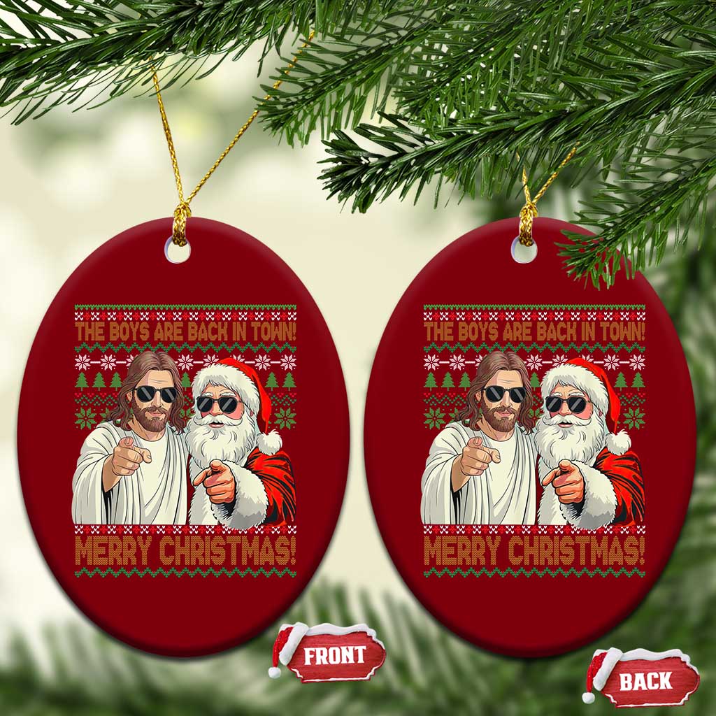 The Boys Are Back in Town Funny Christmas Ceramic Ornament Cool Santa and Jesus Holiday Humor - Wonder Print Shop