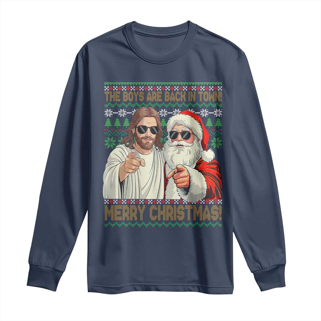 The Boys Are Back in Town Funny Christmas Long Sleeve Shirt Cool Santa and Jesus Holiday Humor - Wonder Print Shop
