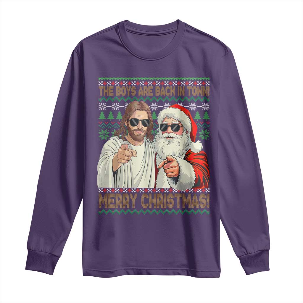 The Boys Are Back in Town Funny Christmas Long Sleeve Shirt Cool Santa and Jesus Holiday Humor - Wonder Print Shop