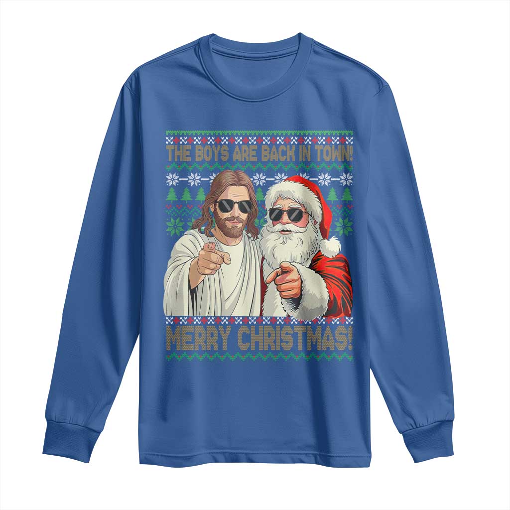 The Boys Are Back in Town Funny Christmas Long Sleeve Shirt Cool Santa and Jesus Holiday Humor - Wonder Print Shop