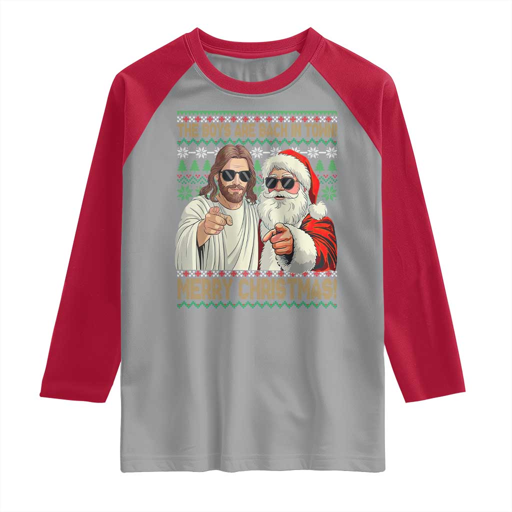 The Boys Are Back in Town Funny Christmas Raglan Shirt Cool Santa and Jesus Holiday Humor - Wonder Print Shop