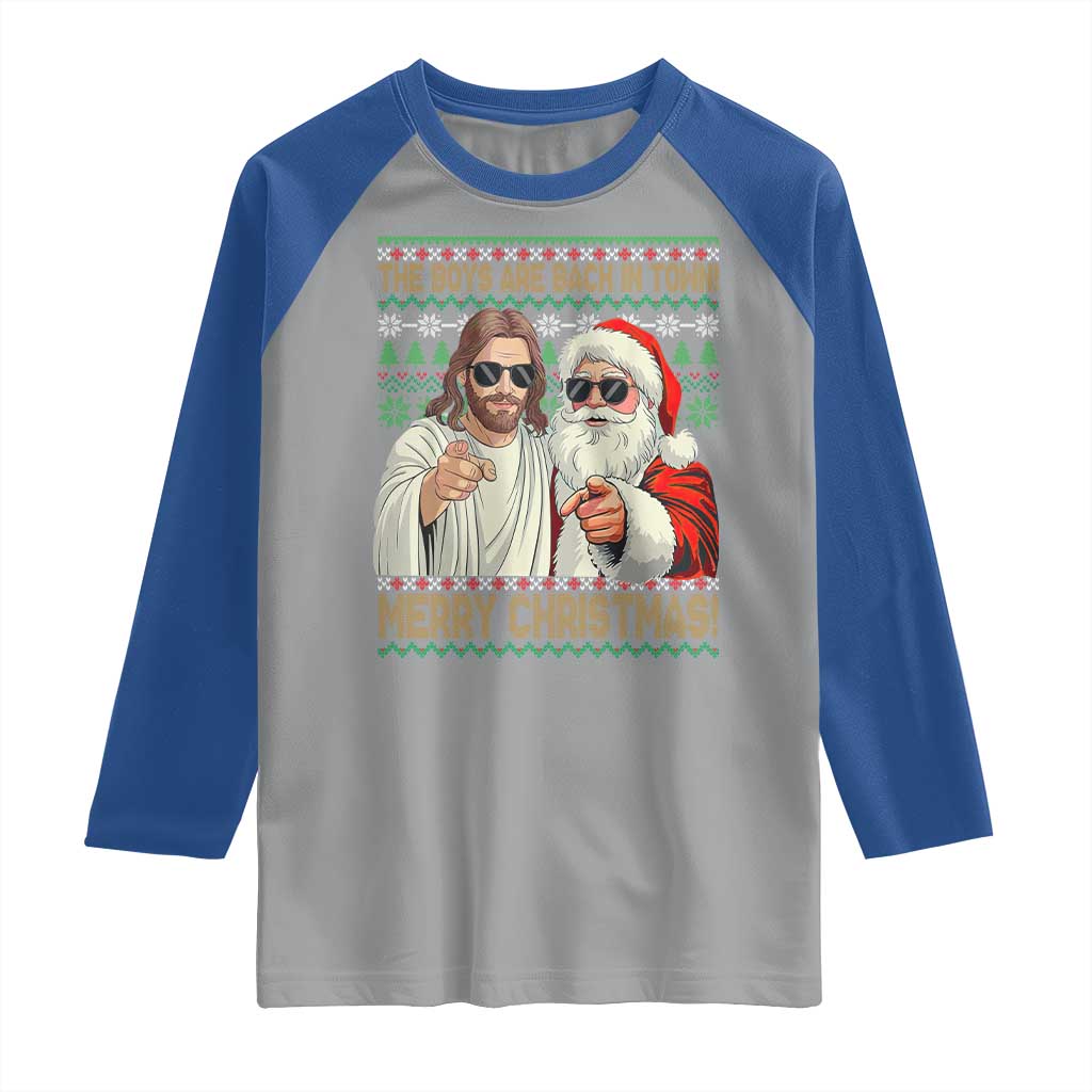 The Boys Are Back in Town Funny Christmas Raglan Shirt Cool Santa and Jesus Holiday Humor - Wonder Print Shop