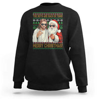 The Boys Are Back in Town Funny Christmas Sweatshirt Cool Santa and Jesus Holiday Humor - Wonder Print Shop