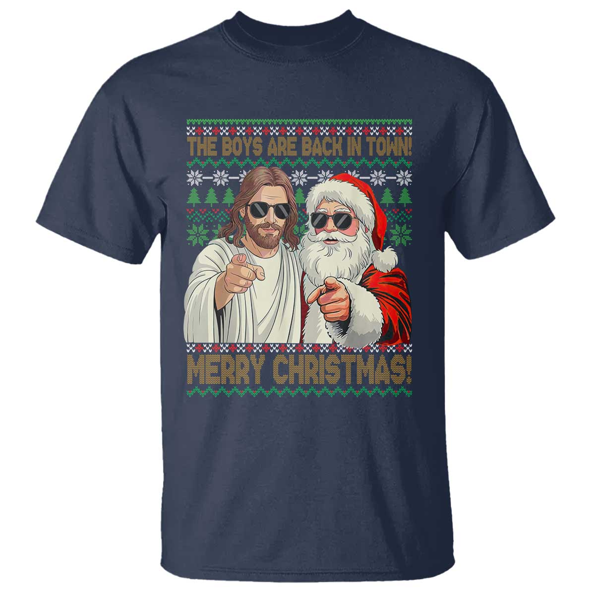 The Boys Are Back in Town Funny Christmas T Shirt Cool Santa and Jesus Holiday Humor - Wonder Print Shop