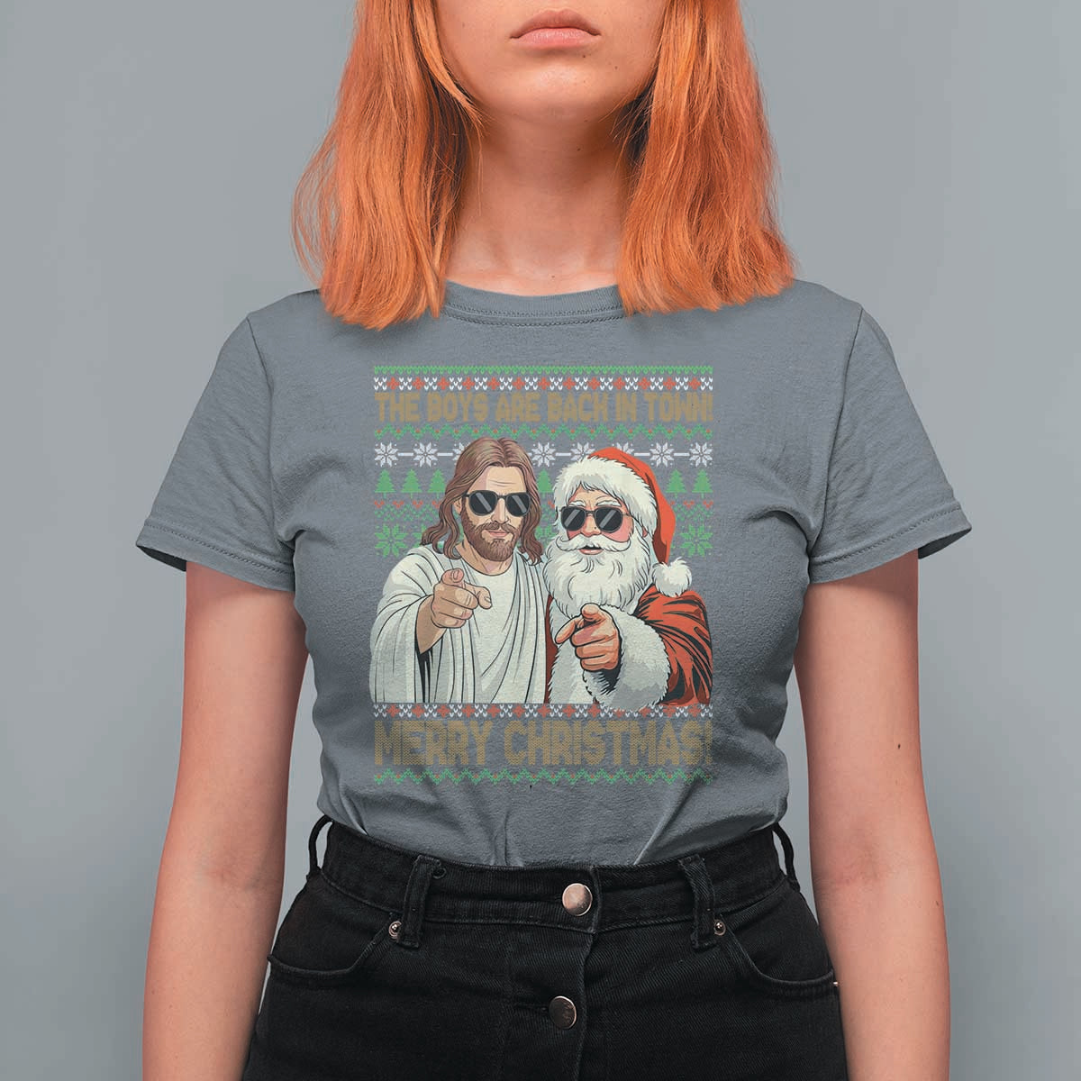 The Boys Are Back in Town Funny Christmas T Shirt For Women Cool Santa and Jesus Holiday Humor - Wonder Print Shop