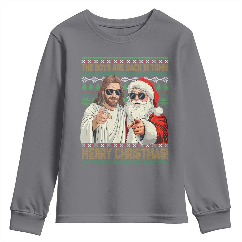 The Boys Are Back in Town Funny Christmas Youth Sweatshirt Cool Santa and Jesus Holiday Humor - Wonder Print Shop