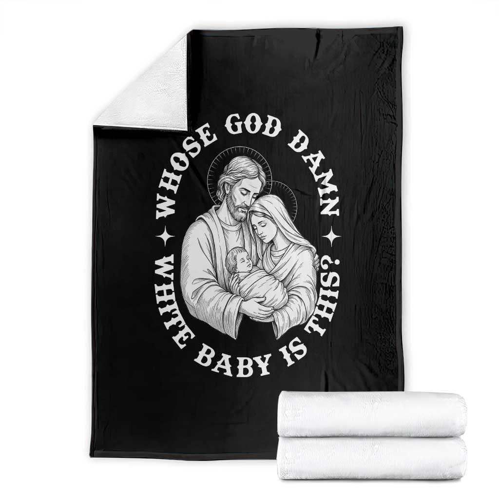 Funny Nativity Christmas Throw Blanket Whose God Damn White Baby Is This Irreverent Holiday Humor - Wonder Print Shop