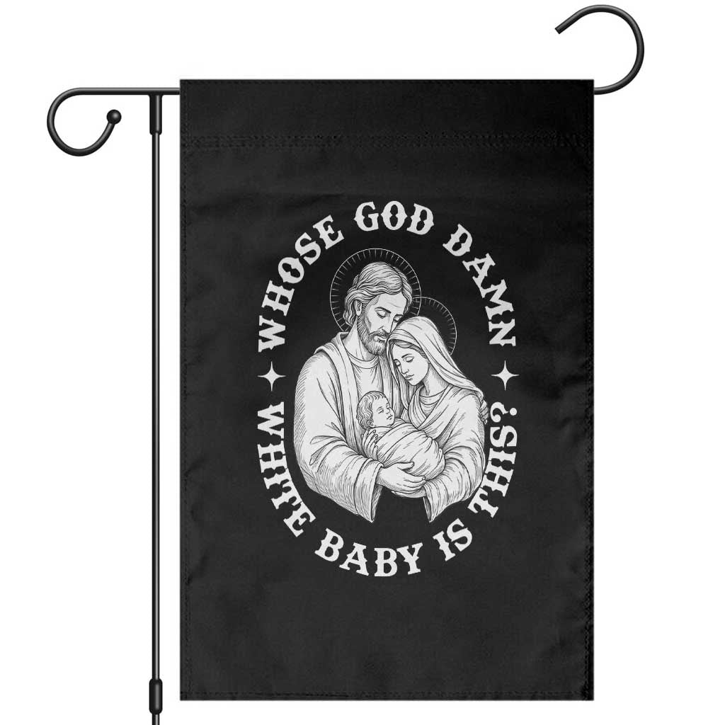Funny Nativity Christmas Garden Flag Whose God Damn White Baby Is This Irreverent Holiday Humor - Wonder Print Shop