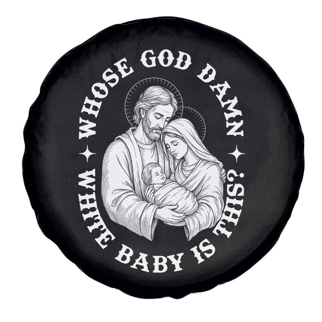 Funny Nativity Christmas Spare Tire Cover Whose God Damn White Baby Is This Irreverent Holiday Humor - Wonder Print Shop