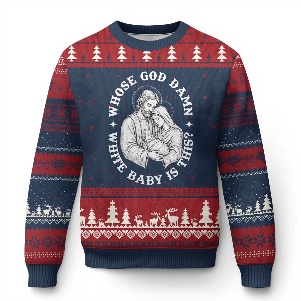Funny Nativity Xmas Ugly Christmas Sweater Whose God Damn White Baby Is This Irreverent Holiday Humor - Wonder Print Shop