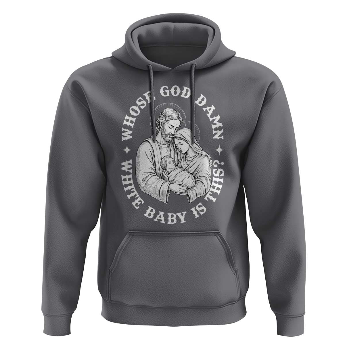 Funny Nativity Christmas Hoodie Whose God Damn White Baby Is This Irreverent Holiday Humor - Wonder Print Shop