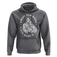 Funny Nativity Christmas Hoodie Whose God Damn White Baby Is This Irreverent Holiday Humor - Wonder Print Shop