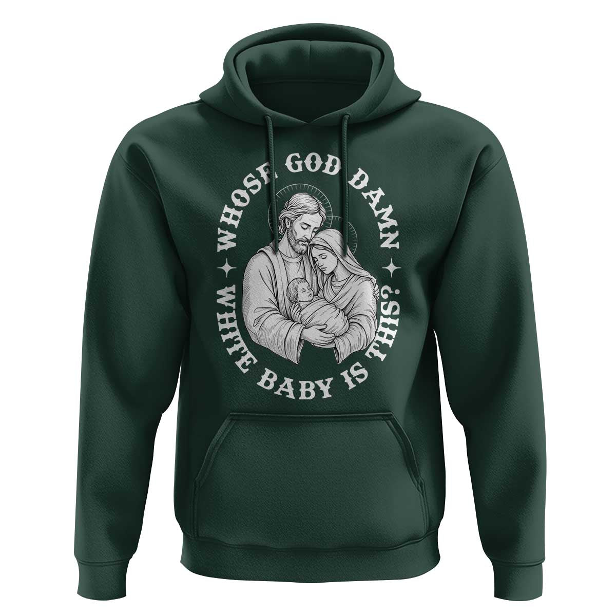 Funny Nativity Christmas Hoodie Whose God Damn White Baby Is This Irreverent Holiday Humor - Wonder Print Shop