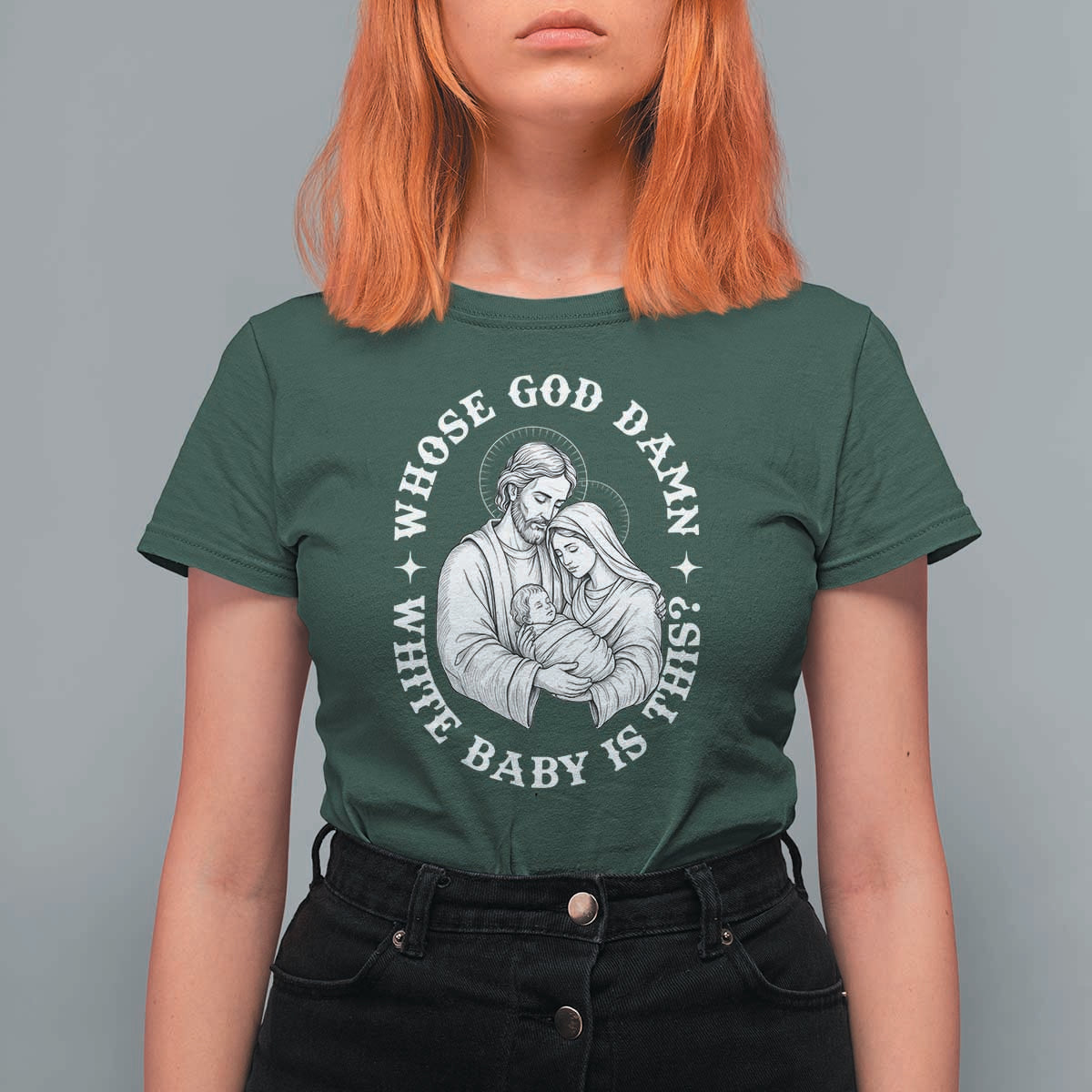 Funny Nativity Christmas T Shirt For Women Whose God Damn White Baby Is This Irreverent Holiday Humor - Wonder Print Shop