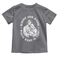 Funny Nativity Christmas Toddler T Shirt Whose God Damn White Baby Is This Irreverent Holiday Humor - Wonder Print Shop