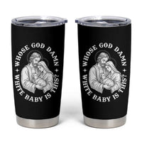 Funny Nativity Christmas Tumbler Cup Whose God Damn White Baby Is This Irreverent Holiday Humor - Wonder Print Shop