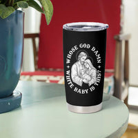 Funny Nativity Christmas Tumbler Cup Whose God Damn White Baby Is This Irreverent Holiday Humor - Wonder Print Shop