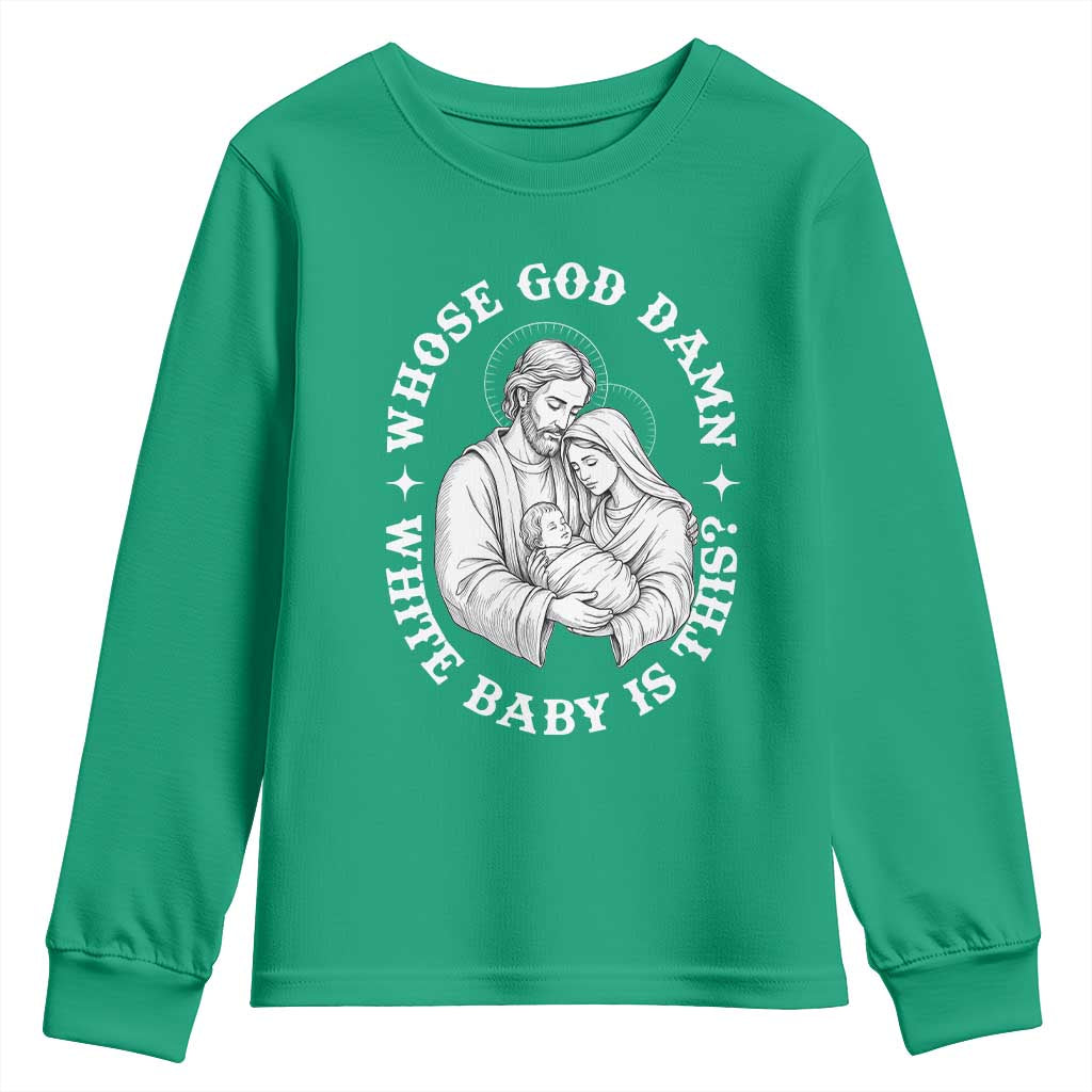 Funny Nativity Christmas Youth Sweatshirt Whose God Damn White Baby Is This Irreverent Holiday Humor - Wonder Print Shop