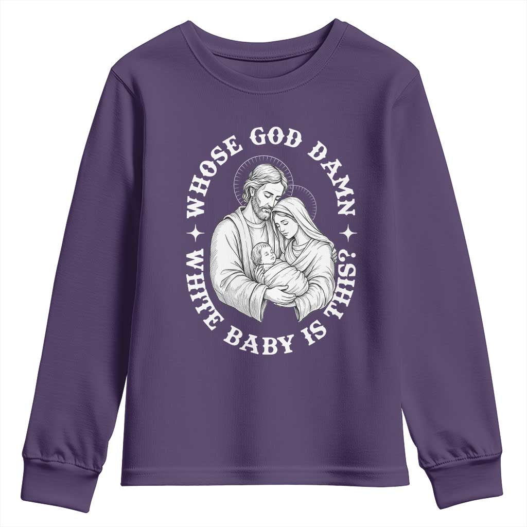 Funny Nativity Christmas Youth Sweatshirt Whose God Damn White Baby Is This Irreverent Holiday Humor - Wonder Print Shop