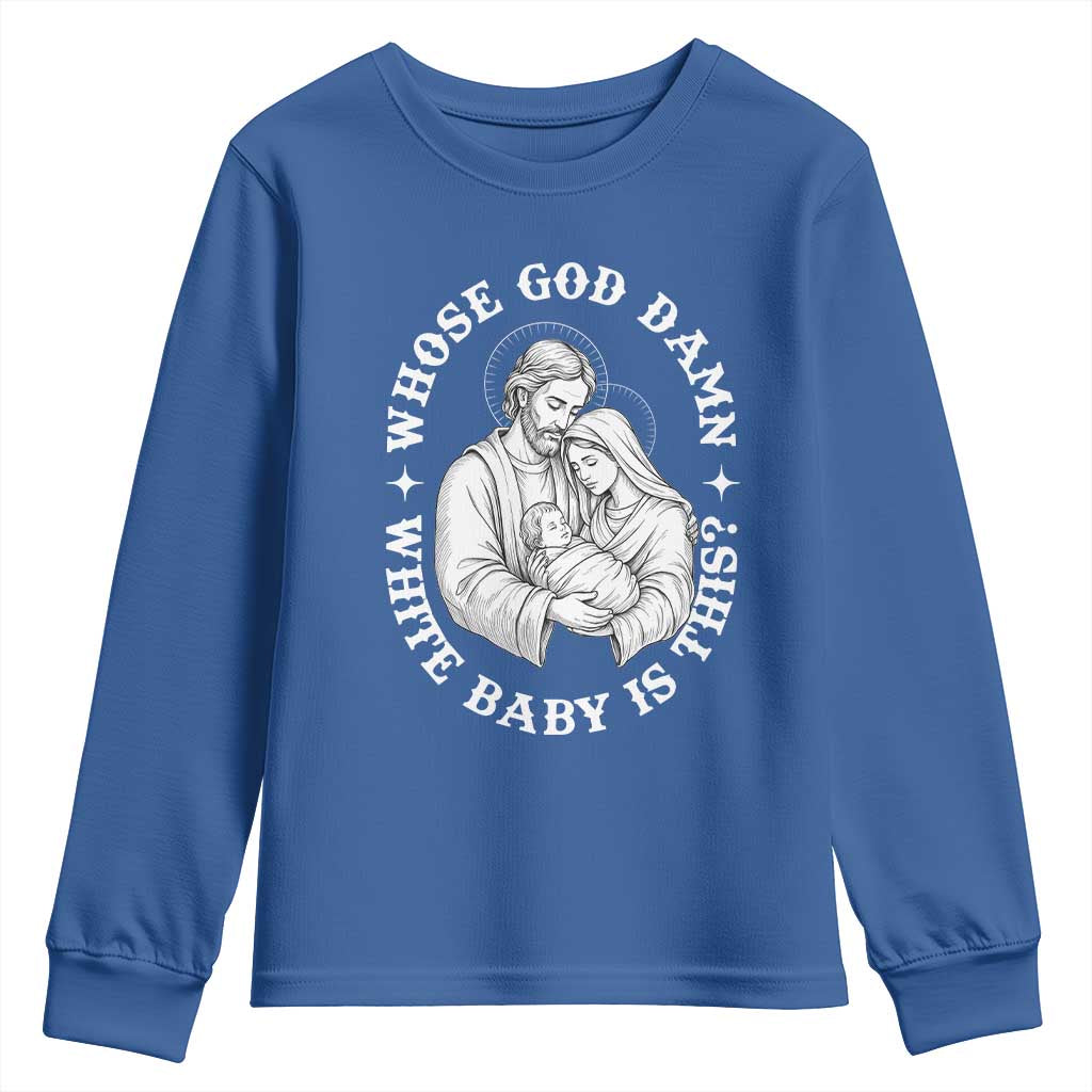 Funny Nativity Christmas Youth Sweatshirt Whose God Damn White Baby Is This Irreverent Holiday Humor - Wonder Print Shop