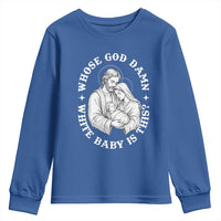 Funny Nativity Christmas Youth Sweatshirt Whose God Damn White Baby Is This Irreverent Holiday Humor - Wonder Print Shop