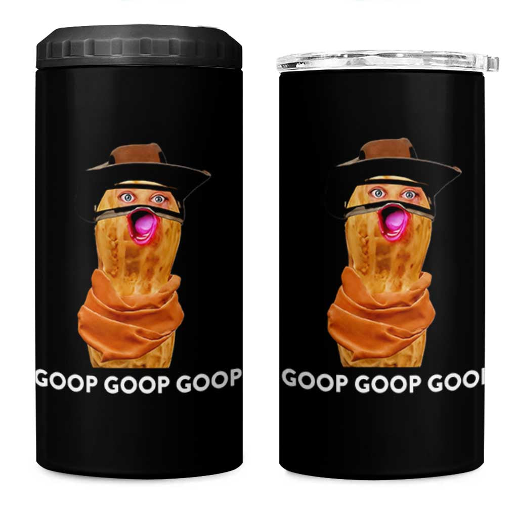 Goop Goop Goop Meme 4 in 1 Can Cooler Tumbler Unhinged Cowboy Peanut Core Weirdos - Wonder Print Shop