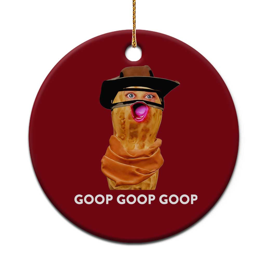 Goop Goop Goop Meme Ceramic Ornament Unhinged Cowboy Peanut Core Weirdos - Wonder Print Shop