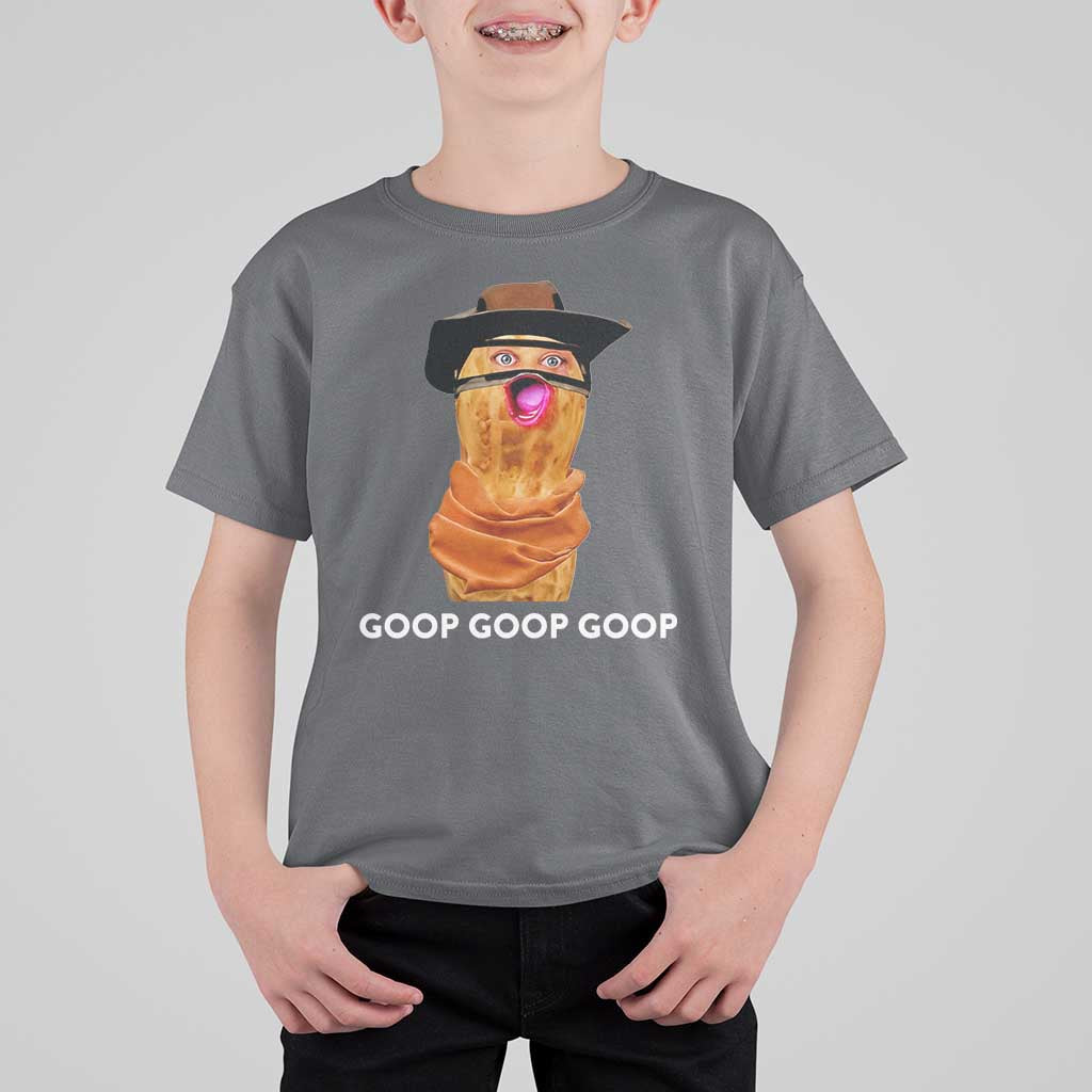 Goop Goop Goop Meme T Shirt For Kid Unhinged Cowboy Peanut Core Weirdos - Wonder Print Shop