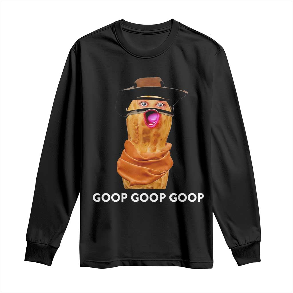 Goop Goop Goop Meme Long Sleeve Shirt Unhinged Cowboy Peanut Core Weirdos - Wonder Print Shop