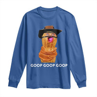 Goop Goop Goop Meme Long Sleeve Shirt Unhinged Cowboy Peanut Core Weirdos - Wonder Print Shop