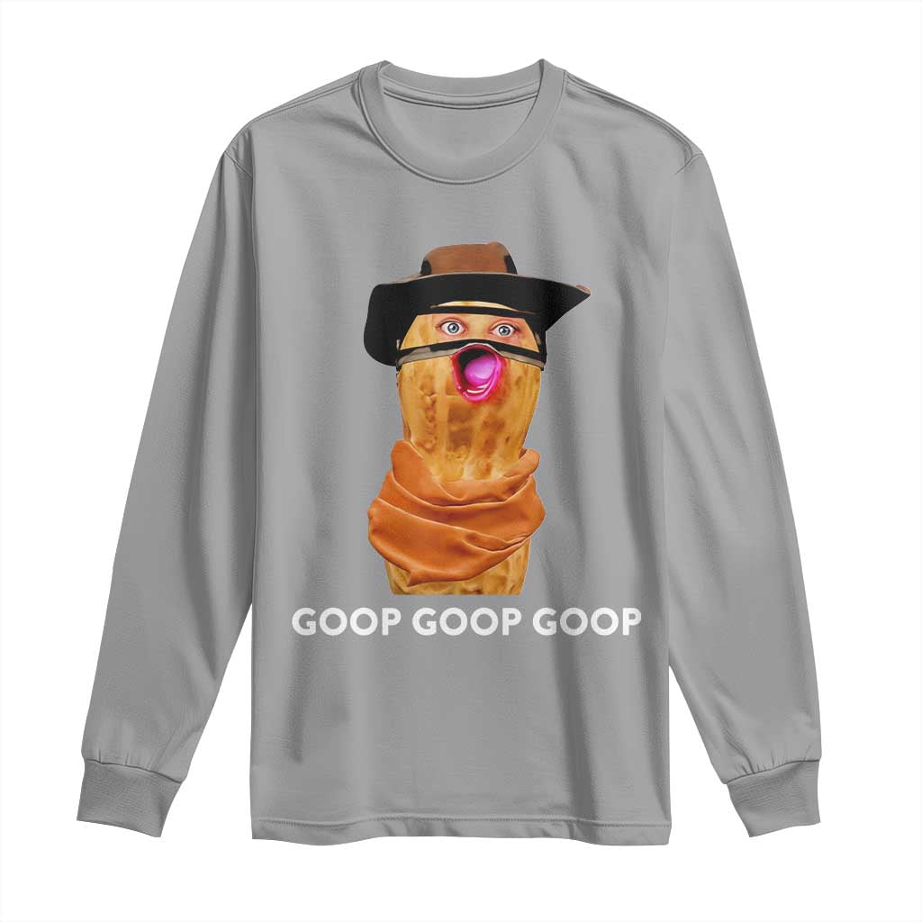 Goop Goop Goop Meme Long Sleeve Shirt Unhinged Cowboy Peanut Core Weirdos - Wonder Print Shop