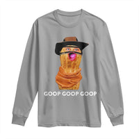 Goop Goop Goop Meme Long Sleeve Shirt Unhinged Cowboy Peanut Core Weirdos - Wonder Print Shop