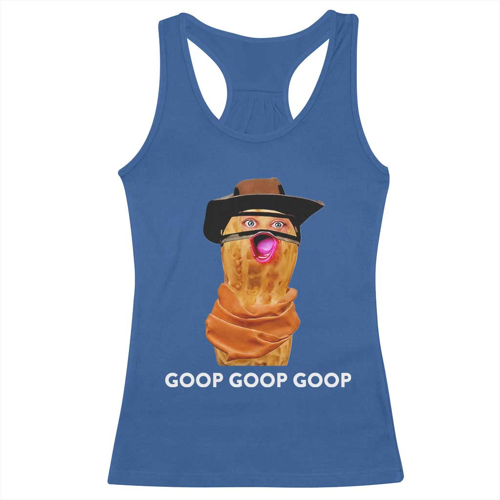 Goop Goop Goop Meme Racerback Tank Top Unhinged Cowboy Peanut Core Weirdos - Wonder Print Shop