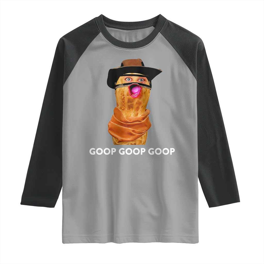 Goop Goop Goop Meme Raglan Shirt Unhinged Cowboy Peanut Core Weirdos - Wonder Print Shop
