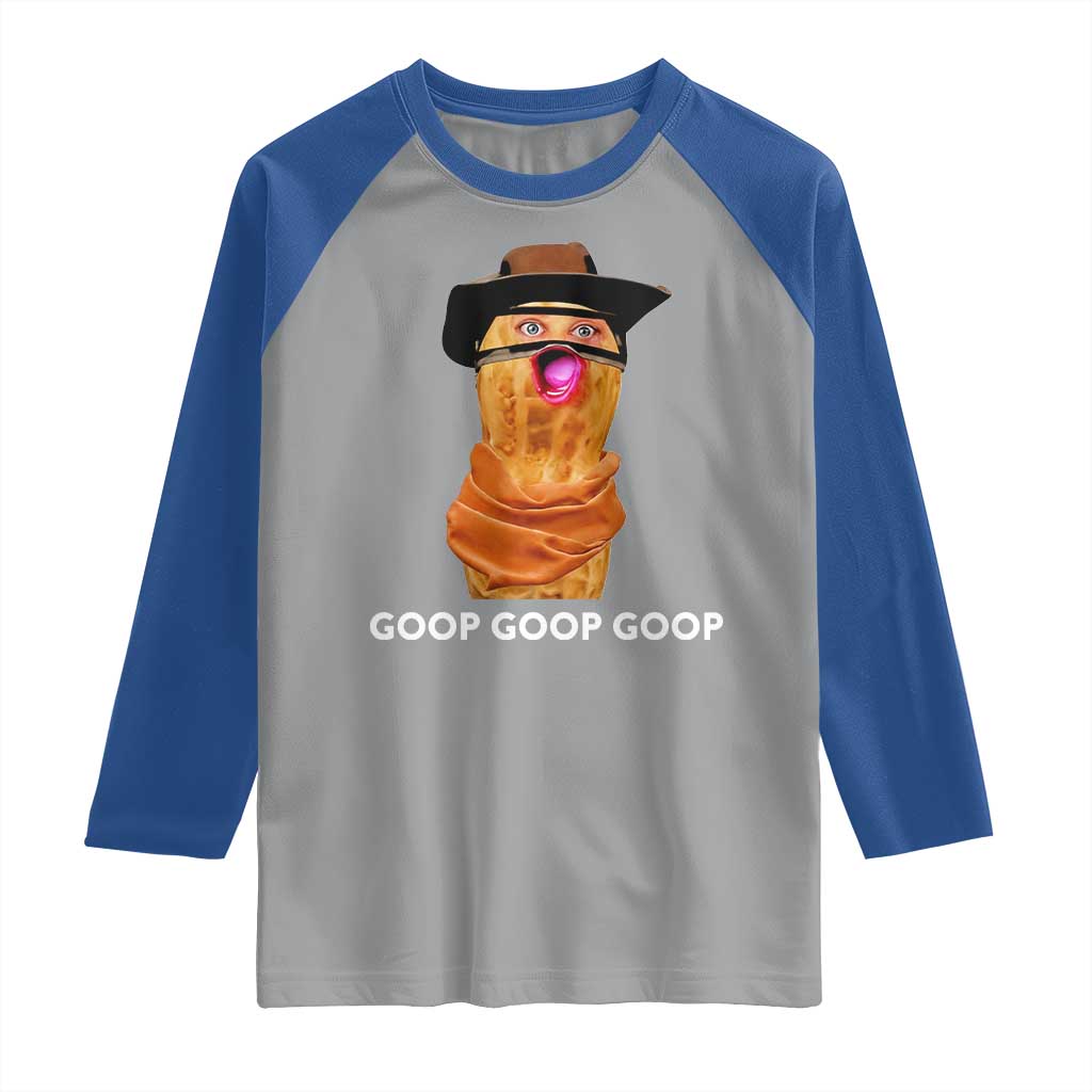 Goop Goop Goop Meme Raglan Shirt Unhinged Cowboy Peanut Core Weirdos - Wonder Print Shop