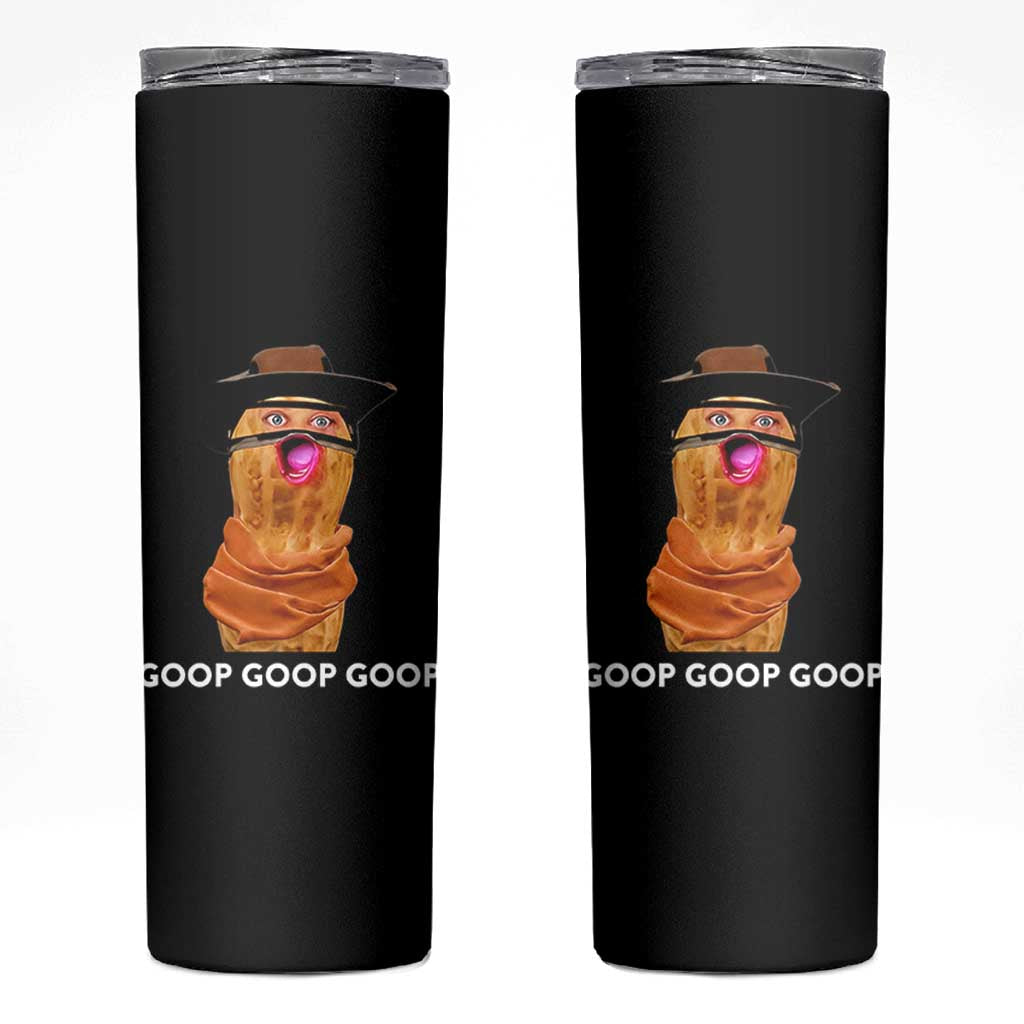 Goop Goop Goop Meme Skinny Tumbler Unhinged Cowboy Peanut Core Weirdos - Wonder Print Shop