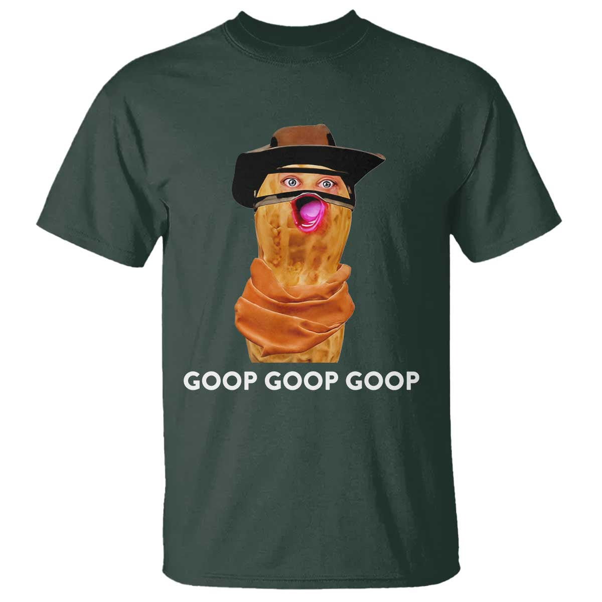 Goop Goop Goop Meme T Shirt Unhinged Cowboy Peanut Core Weirdos - Wonder Print Shop