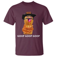 Goop Goop Goop Meme T Shirt Unhinged Cowboy Peanut Core Weirdos - Wonder Print Shop