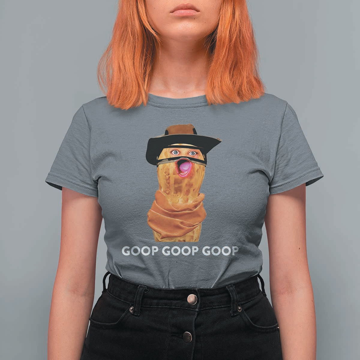 Goop Goop Goop Meme T Shirt For Women Unhinged Cowboy Peanut Core Weirdos - Wonder Print Shop