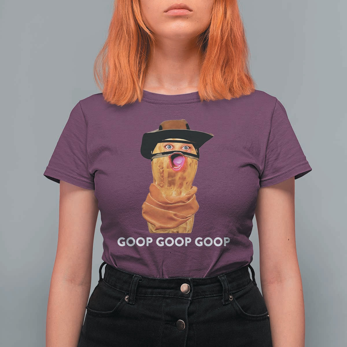 Goop Goop Goop Meme T Shirt For Women Unhinged Cowboy Peanut Core Weirdos - Wonder Print Shop