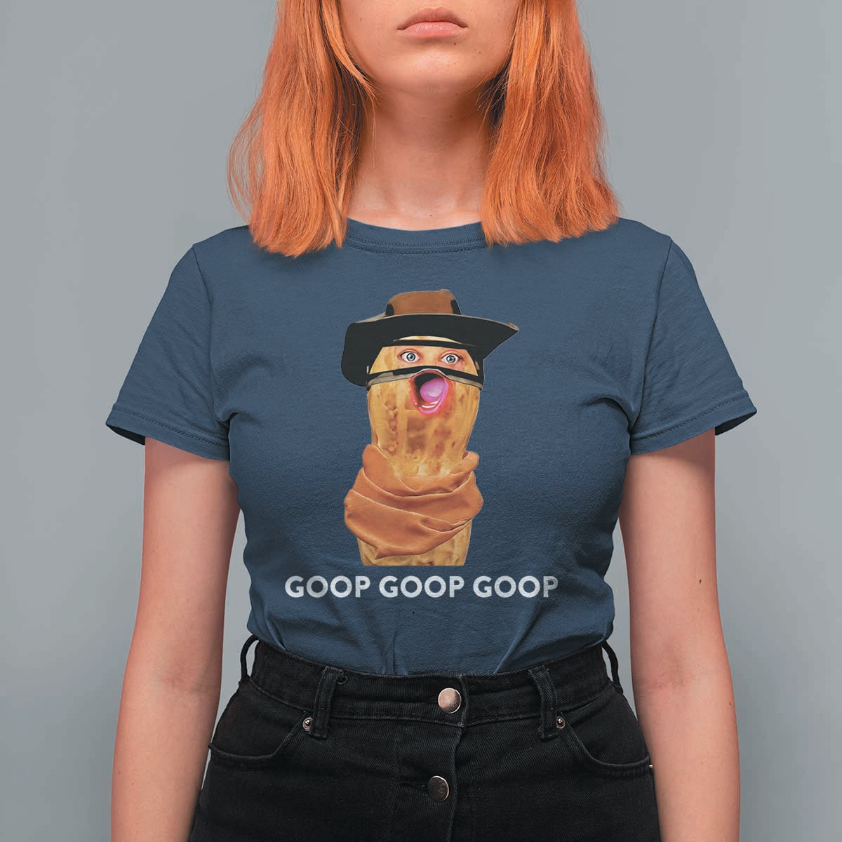 Goop Goop Goop Meme T Shirt For Women Unhinged Cowboy Peanut Core Weirdos - Wonder Print Shop