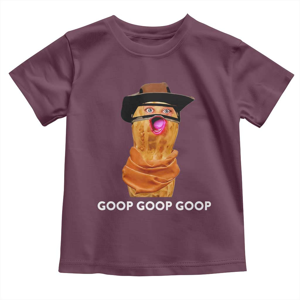 Goop Goop Goop Meme Toddler T Shirt Unhinged Cowboy Peanut Core Weirdos - Wonder Print Shop