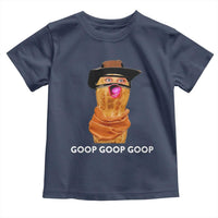 Goop Goop Goop Meme Toddler T Shirt Unhinged Cowboy Peanut Core Weirdos - Wonder Print Shop