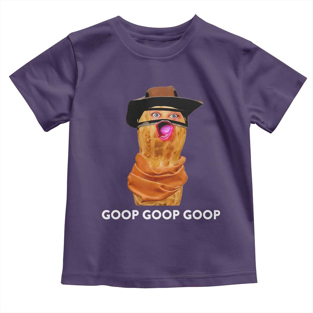 Goop Goop Goop Meme Toddler T Shirt Unhinged Cowboy Peanut Core Weirdos - Wonder Print Shop