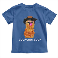 Goop Goop Goop Meme Toddler T Shirt Unhinged Cowboy Peanut Core Weirdos - Wonder Print Shop