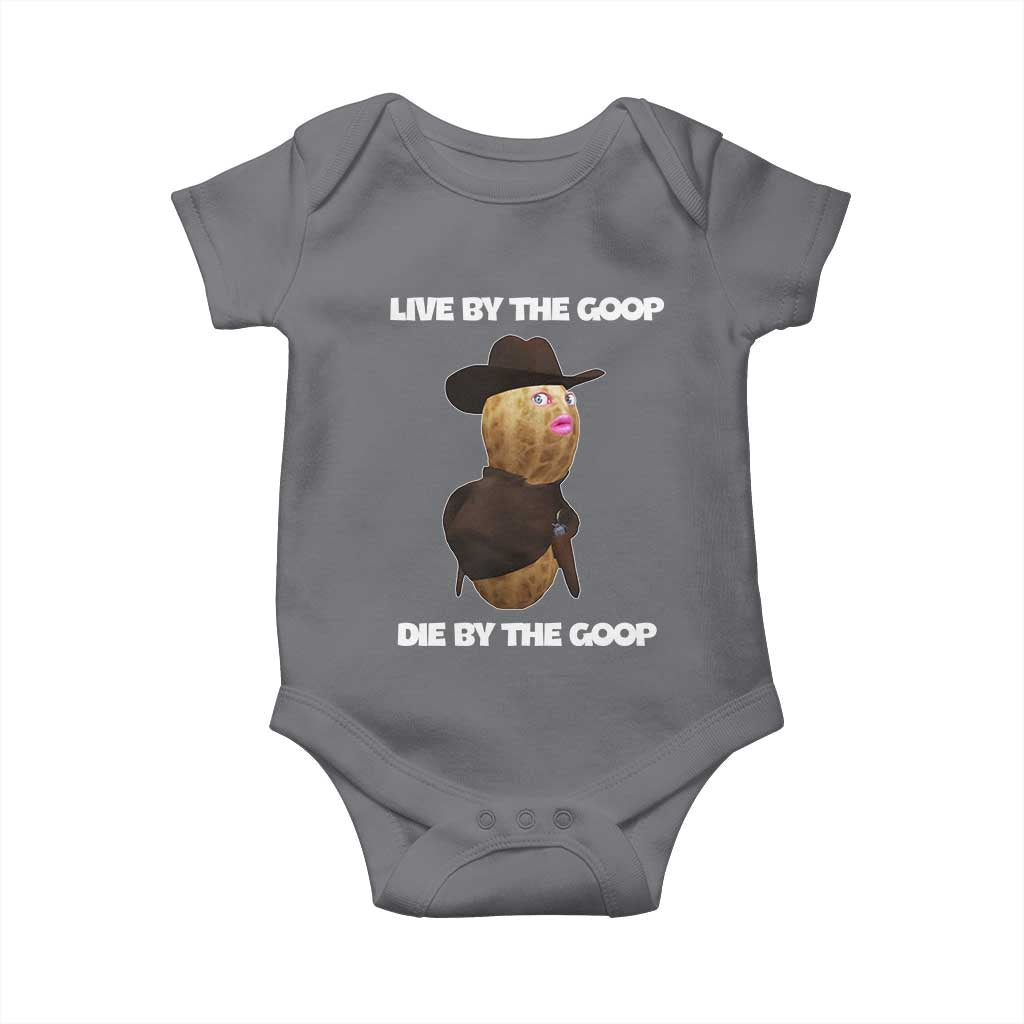 Cowboy Peanut Meme Baby Onesie Live By The Goop Die By The Goop - Wonder Print Shop