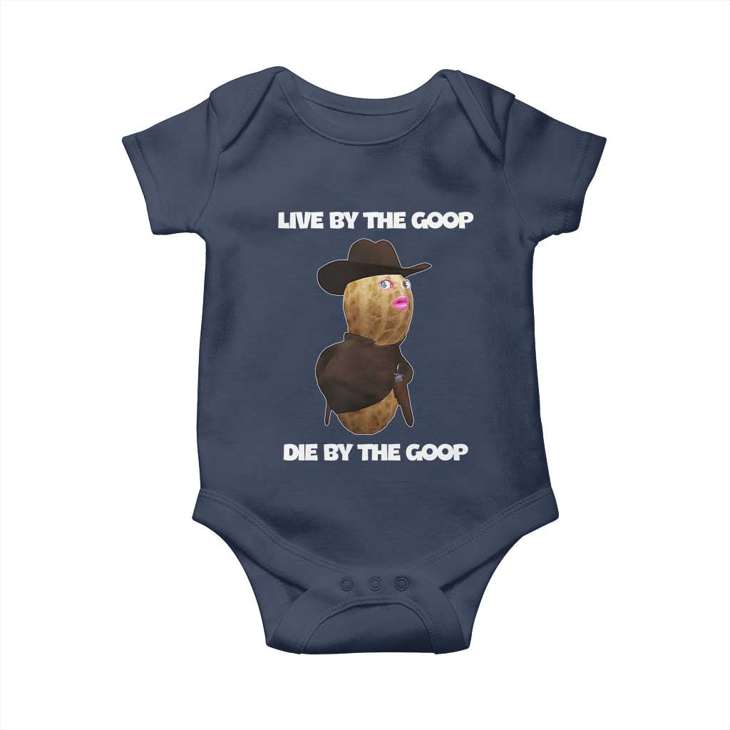 Cowboy Peanut Meme Baby Onesie Live By The Goop Die By The Goop - Wonder Print Shop
