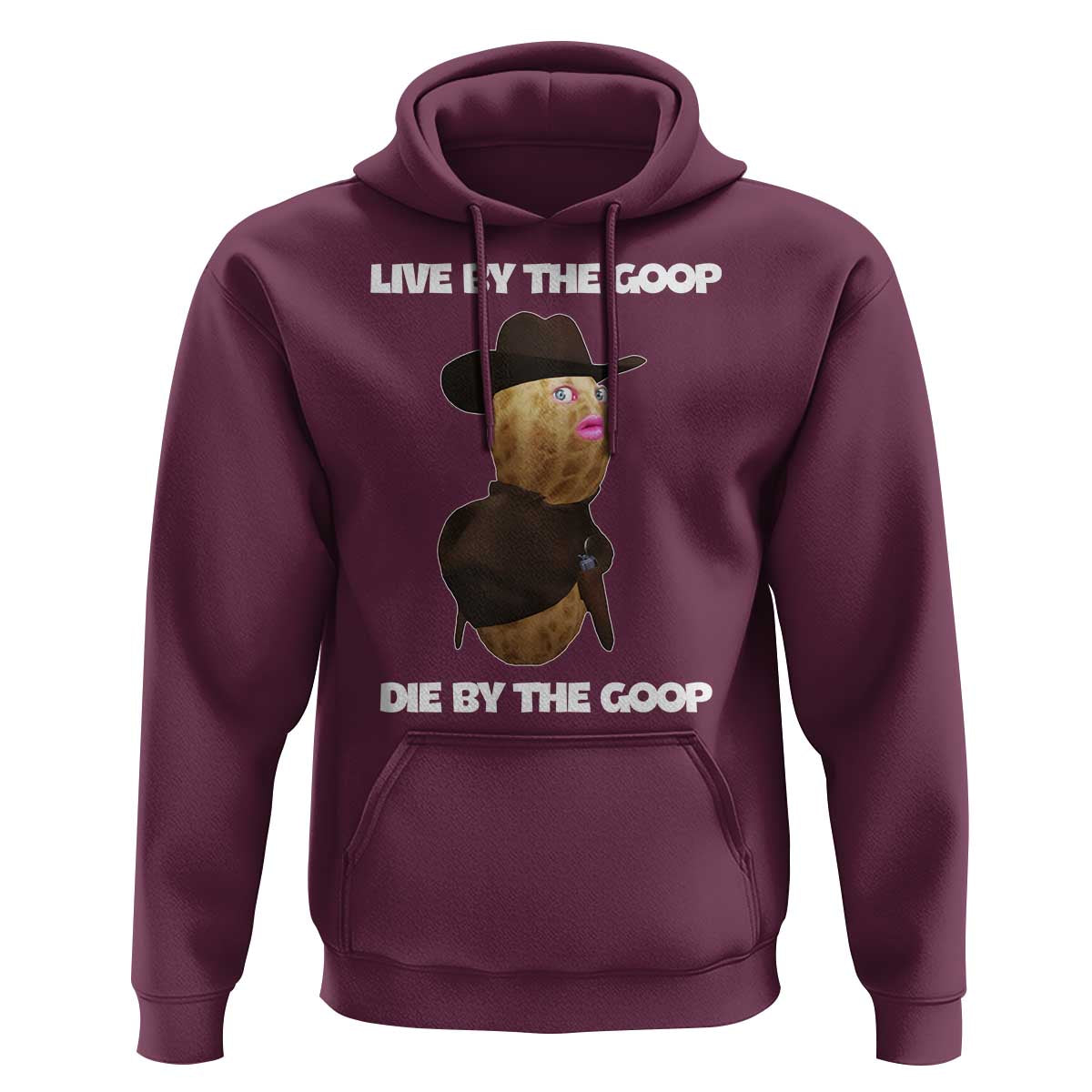 Cowboy Peanut Meme Hoodie Live By The Goop Die By The Goop - Wonder Print Shop