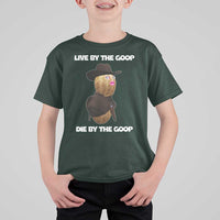 Cowboy Peanut Meme T Shirt For Kid Live By The Goop Die By The Goop - Wonder Print Shop